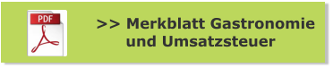 >> Merkblatt Gastronomie       und Umsatzsteuer