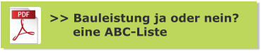 >> Bauleistung ja oder nein?       eine ABC-Liste