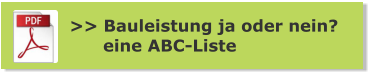 >> Bauleistung ja oder nein?       eine ABC-Liste
