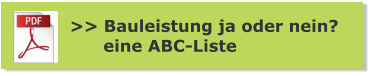 >> Bauleistung ja oder nein?       eine ABC-Liste