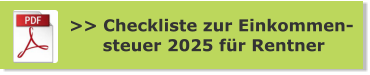>> Checkliste zur Einkommen-       steuer 2025 für Rentner