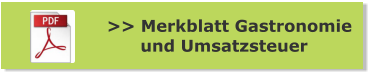 >> Merkblatt Gastronomie       und Umsatzsteuer