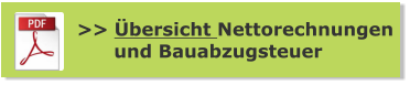 >> Übersicht Nettorechnungen       und Bauabzugsteuer
