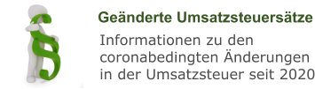 Geänderte Umsatzsteuersätze Informationen zu den coronabedingten Änderungen in der Umsatzsteuer seit 2020